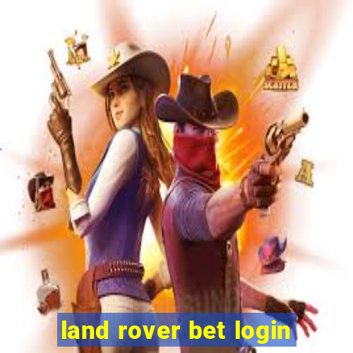 land rover bet login